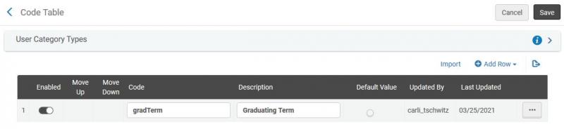 Image of the Alma User Category Types code table, displaying a category type with code gradTerm and description Graduating Term. Image shows the Add Row button in the right above the table, and a Save button in the top right corner of the screen.