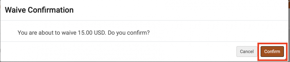 An image of the Waive Confirmation screen with the Confirm button highlighted