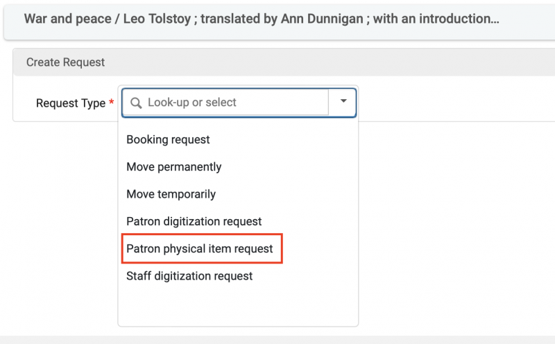 An image of the Create Request screen with the Request Type drop down menu deployed and Patron physical item request highlighted