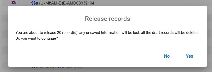 Alma confirmation message for releasing displayed records. The message notes that releasing records will lose any unsaved work and prompts for a yes or no action to continue.